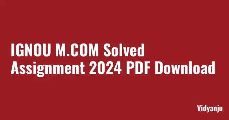 IGNOU MCOM Solved Assignment 2024 Pdf Download